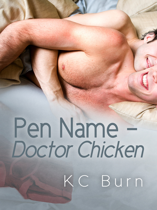 Title details for Pen Name--Doctor Chicken by KC Burn - Available